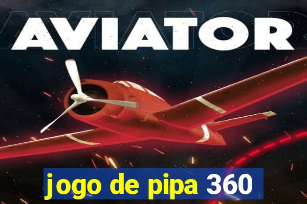 jogo de pipa 360